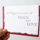 Season of Peace and Love Holiday Greeting Card