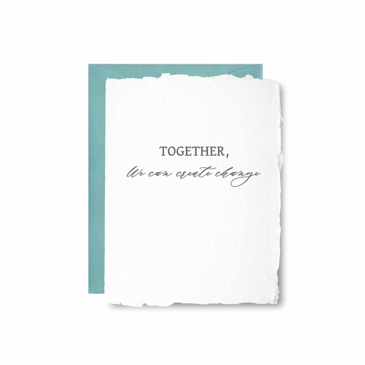 Together, We Can Create Change Letterpress Card