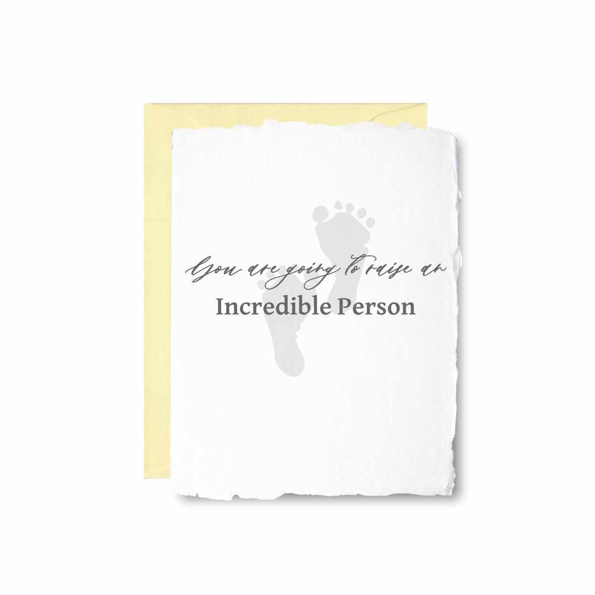 You Are Going To Raise An Incredible Person Letterpress Card